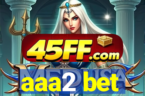 aaa2 bet